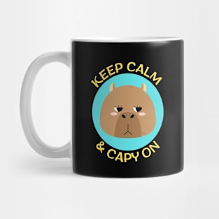 Keep Calm And Capy On | Capybara Pun Mug